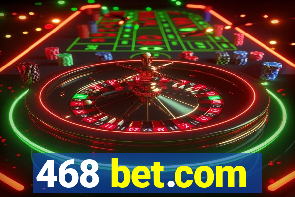 468 bet.com